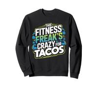 Citazione Divertente per Gli Amanti del Fitness e dei Taco per i drogati di Allenamento Felpa