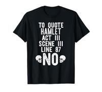 Citazione Hamlet Act III Linea 87 "No William Shakespeare Meme Maglietta