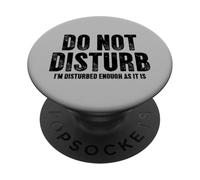 Citazione "I'm Disturbed Enough As It Is Sarcastic" PopSockets PopGrip Adesivo
