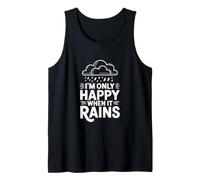 Citazione I'm Only Happy When It Rains Canotta