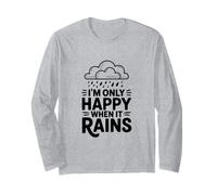 Citazione I'm Only Happy When It Rains Maglia a Manica