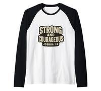 Citazione in versi biblici Forti e Coraggiosi Christian Joshua 1:9 Maglia con Maniche Raglan