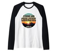 Citazione in versi biblici Forti e Coraggiosi Christian Joshua 1:9 Maglia con Maniche Raglan