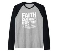 Citazione ispiratrice Faith Can Move Mountains Maglia con Maniche Raglan