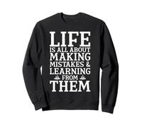 Citazione ispiratrice Life is All About Making Mistakes Funny Felpa