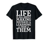 Citazione ispiratrice Life is All About Making Mistakes Funny Maglietta