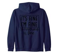 Citazione "It's Fine I'm Fine Everything Is Fine Felpa con Cappuccio