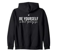 Citazione Motivazionale Be Yourself And Dont Apologize Felpa con Cappuccio
