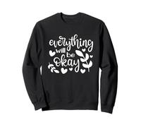 Citazione Motivazionale Carina Everything Will be Okay Felpa