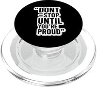 Citazione motivazionale Don't Stop Until You're Proud PopSockets PopGrip per MagSafe