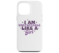 Citazione motivazionale I Am Unstoppable Like A Girl Custodia per iPhone 13 Pro Max