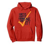 Citazione Motivazionale I Get It, I Got It, I Done Did It! Felpa con Cappuccio, Unisex per Adulti, Rosso, XXL
