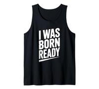 Citazione Motivazionale I Was Born Ready Canotta
