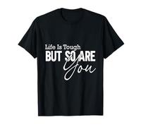 Citazione Motivazionale Life is Tough Inspirational Maglietta