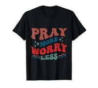 Citazione motivazionale "Pray More Worry Less Maglietta