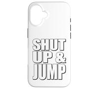 Citazione motivazionale Shut Up and Jump Custodia per iPhone 16