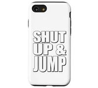 Citazione motivazionale Shut Up and Jump Custodia per iPhone SE (2020) / 7 / 8