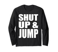 Citazione motivazionale Shut Up and Jump Maglia a Manica