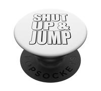 Citazione motivazionale Shut Up and Jump PopSockets PopGrip Adesivo