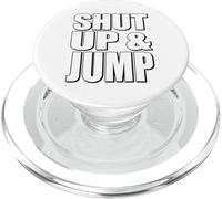 Citazione motivazionale Shut Up and Jump PopSockets PopGrip per MagSafe