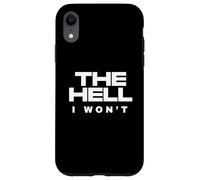 Citazione motivazionale sull'atteggiamento ribelle dell'inferno I Wont Determined Custodia per iPhone XR