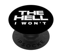 Citazione motivazionale sull'atteggiamento ribelle dell'inferno I Wont Determined PopSockets PopGrip Adesivo