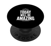 Citazione motivazionale "Today Will Be Amazing PopSockets PopGrip Adesivo