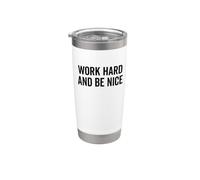Citazione motivazionale "Work Hard Be Nice" Bicchiere termico in acciaio inox doppia parete