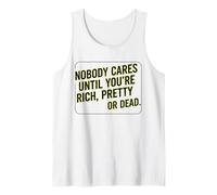 Citazione Nobody Cares Until Youre Rich Pretty Or Dead Canotta
