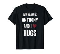 Citazione Personale Carina Il Mio Nome è Anthony e Amo Gli abbracci Maglietta