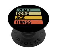 Citazione personalizzata divertente I'm Ace Doing Ace Things PopSockets PopGrip Adesivo