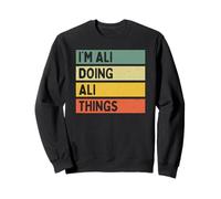 Citazione Personalizzata Divertente I'm Ali Doing Ali Things Felpa