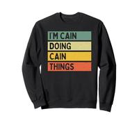 Citazione Personalizzata Divertente I'm Cain Doing Cain Things Felpa