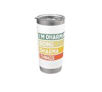 Citazione personalizzata divertente I'm Dharma Doing Dharma Things Bicchiere termico in acciaio inox doppia parete