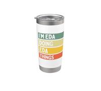 Citazione personalizzata divertente I'm Eda Doing Eda Things Bicchiere termico in acciaio inox doppia parete