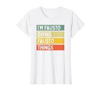 Citazione Personalizzata Divertente I'm Fausto Doing Fausto Things Maglietta con Stampa Grafica Economica, Donna, Bianco, XL