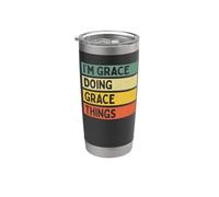 Citazione personalizzata divertente "I'm Grace Doing Grace Things" Bicchiere termico in acciaio inox doppia parete