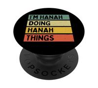 Citazione personalizzata divertente I'm Hanah Doing Hanah Things PopSockets PopGrip Adesivo