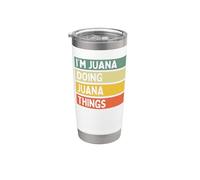 Citazione personalizzata divertente I'm Juana Doing Juana Things Bicchiere termico in acciaio inox doppia parete