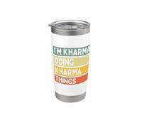 Citazione personalizzata divertente I'm Kharma Doing Kharma Things Bicchiere termico in acciaio inox doppia parete