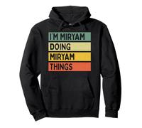 Citazione Personalizzata Divertente I'm Miryam Doing Miryam Things Felpa con Cappuccio
