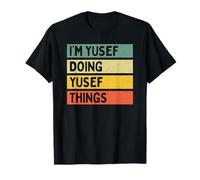 Citazione Personalizzata Divertente I'm Yusef Doing Yusef Things Maglietta