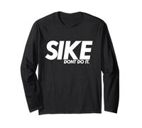Citazione pigra divertente, Sike Dont Do It, Meme umoristico Maglia a Manica