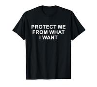 Citazione "Protect Me From What I Want Desire" Maglietta