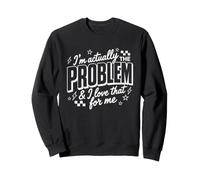 Citazione retrò I'm Actually The Problem And I Love That for Me Felpa
