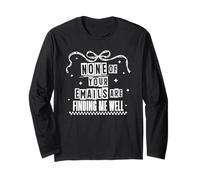 Citazione sarcastica Bow None of Your Emails are Finding Me Well Maglia a Manica
