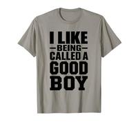 Citazione sarcastica I Like Being Called A Good Boy Maglietta