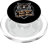 Citazione sarcastica I'm Not Always Right But I'm Never Wrong PopSockets PopGrip per MagSafe