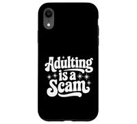 Citazione sarcastica Snarky Dire che l"adulto è una truffa Custodia per iPhone XR