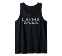 Citazione sarcastica Spirituale Divertente di Karma Come Back Canotta
